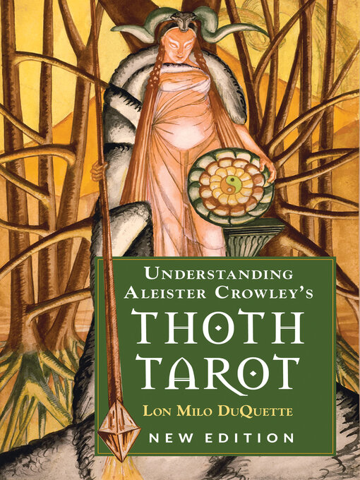 Title details for Understanding Aleister Crowley's Thoth Tarot by Lon Milo DuQuette - Wait list